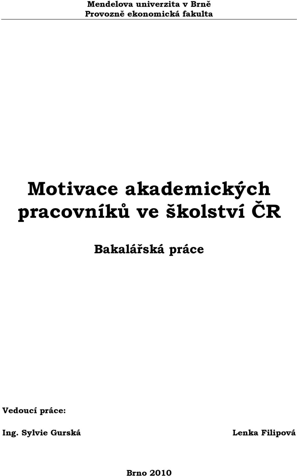 pracovníků ve školství ČR Bakalářská práce