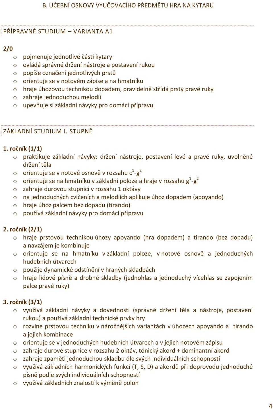 domácí přípravu ZÁKLADNÍ STUDIUM I. STUPNĚ.