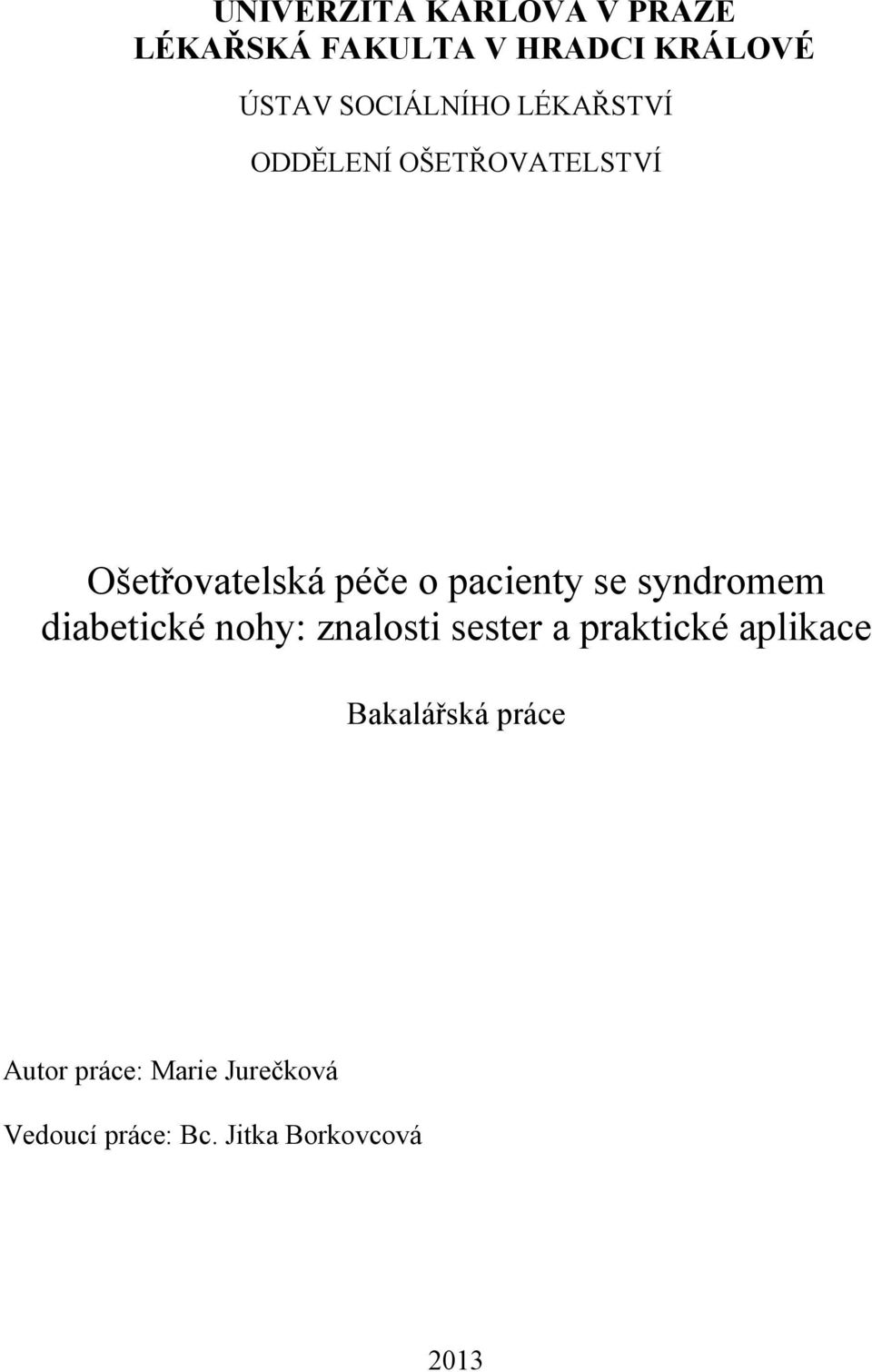 pacienty se syndromem diabetické nohy: znalosti sester a praktické