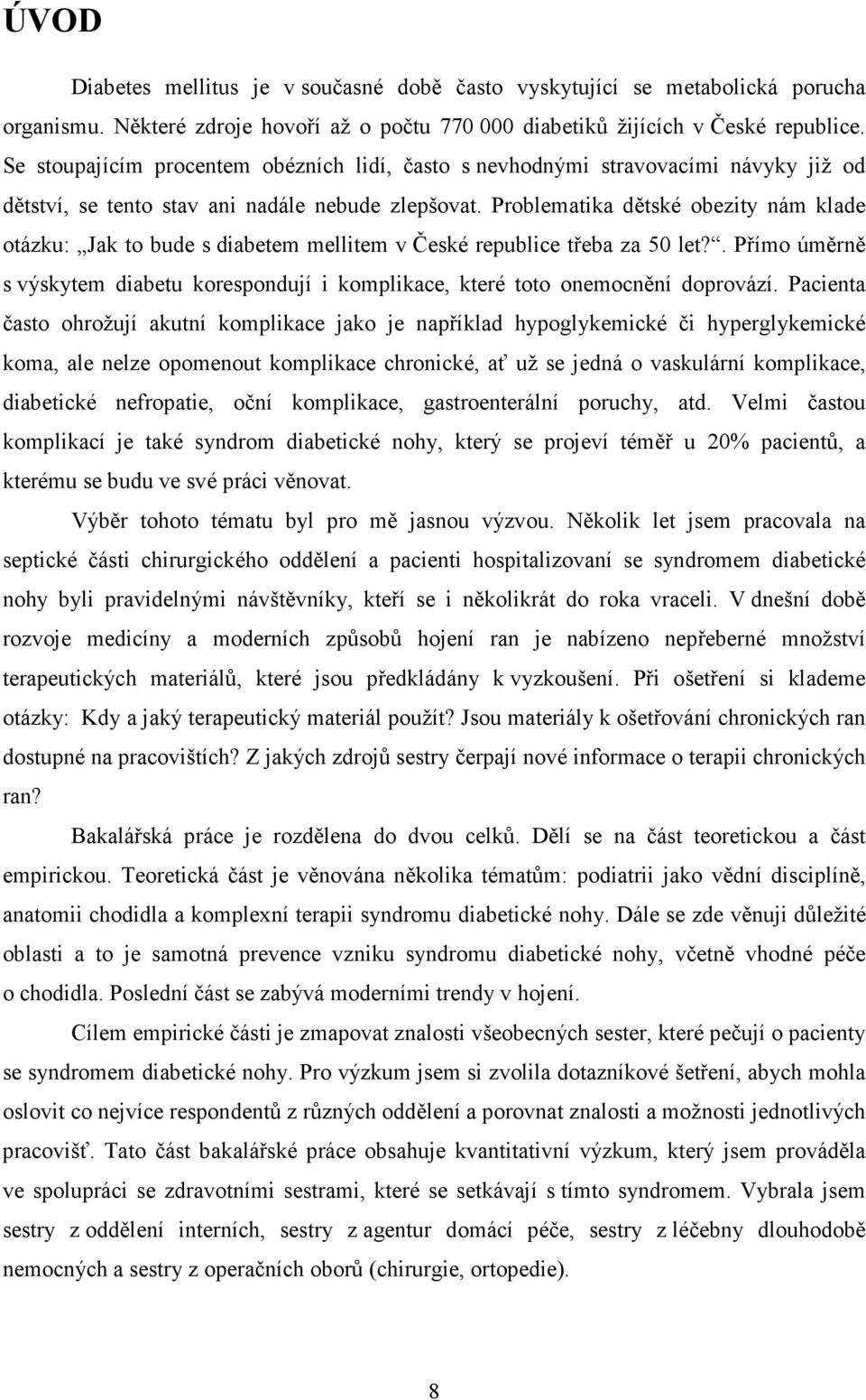 Problematika dětské obezity nám klade otázku: Jak to bude s diabetem mellitem v České republice třeba za 50 let?