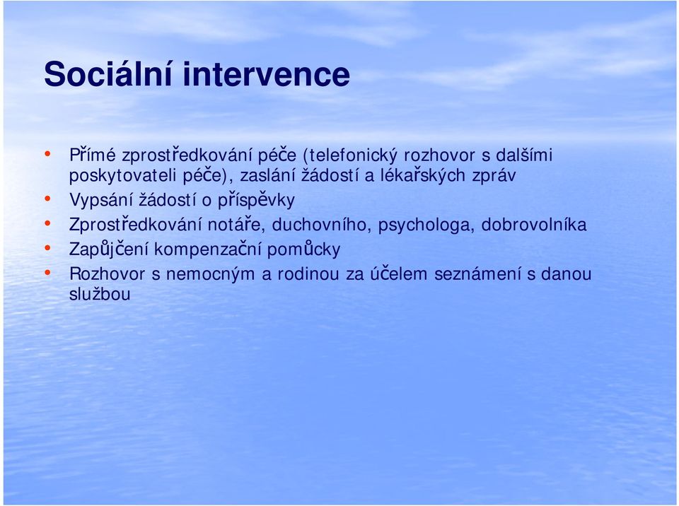 příspěvky Zprostředkování notáře, duchovního, psychologa, dobrovolníka