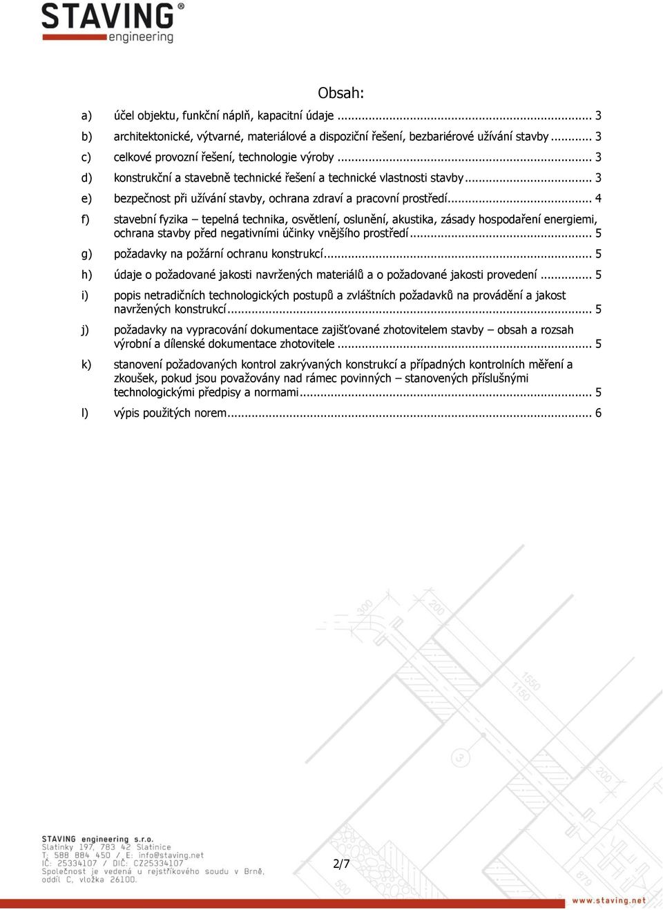 .. 3 e) bezpečnost při užívání stavby, ochrana zdraví a pracovní prostředí.