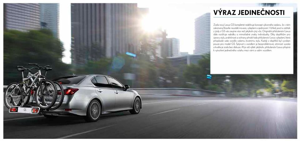 Díky doplňkům pro úpravu stylu, praktičnosti a ochrany přináší řada příslušenství Lexus vylepšení, která přizpůsobí vaše vozidlo vašemu životnímu stylu.