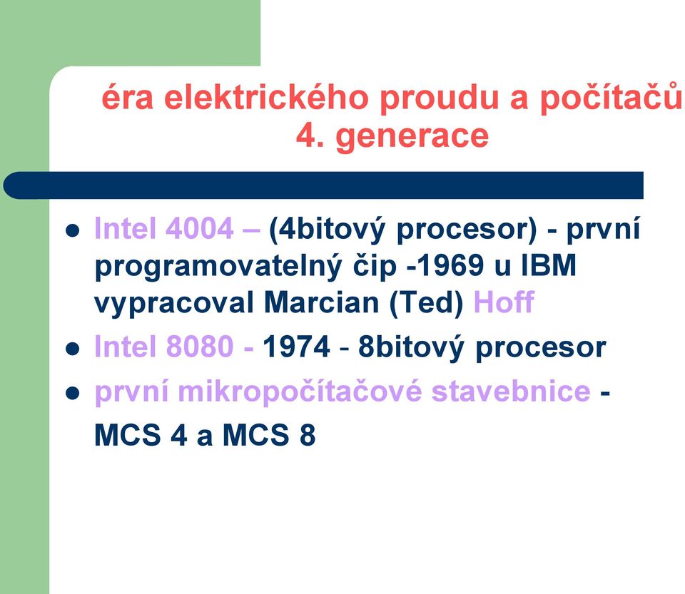 Marcian (Ted) Hoff Intel 8080-1974 - 8bitový