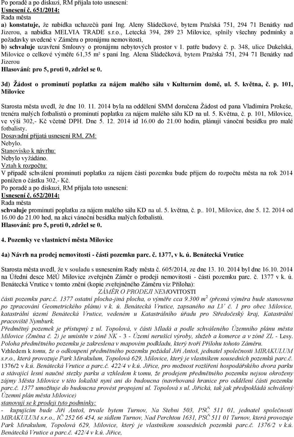 é, bytem Pražská 751, 294 71 Benátky nad Jizerou