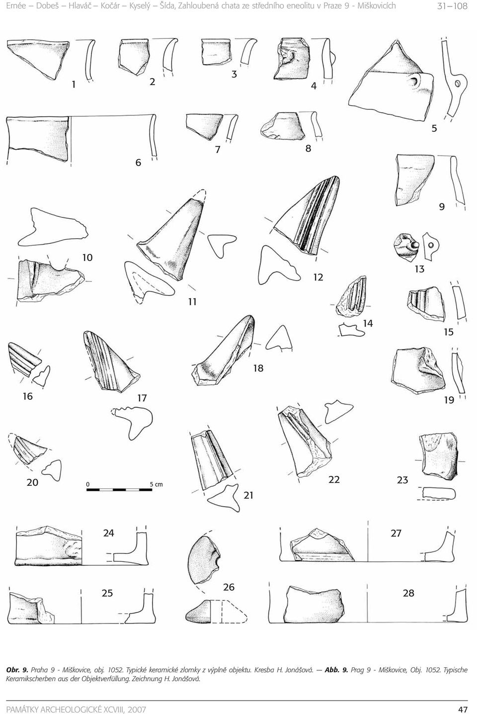 1052. Typické keramické zlomky z výplně objektu. Kresba H. Jonášová. Abb. 9. Prag 9 - Miškovice, Obj.
