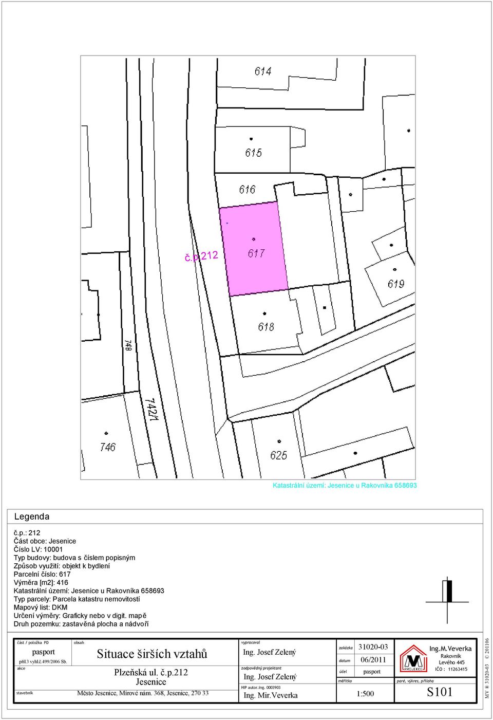 Parcela katastru nemovitostí Mapový list: DKM Určení výměry: Graficky nebo v digit.