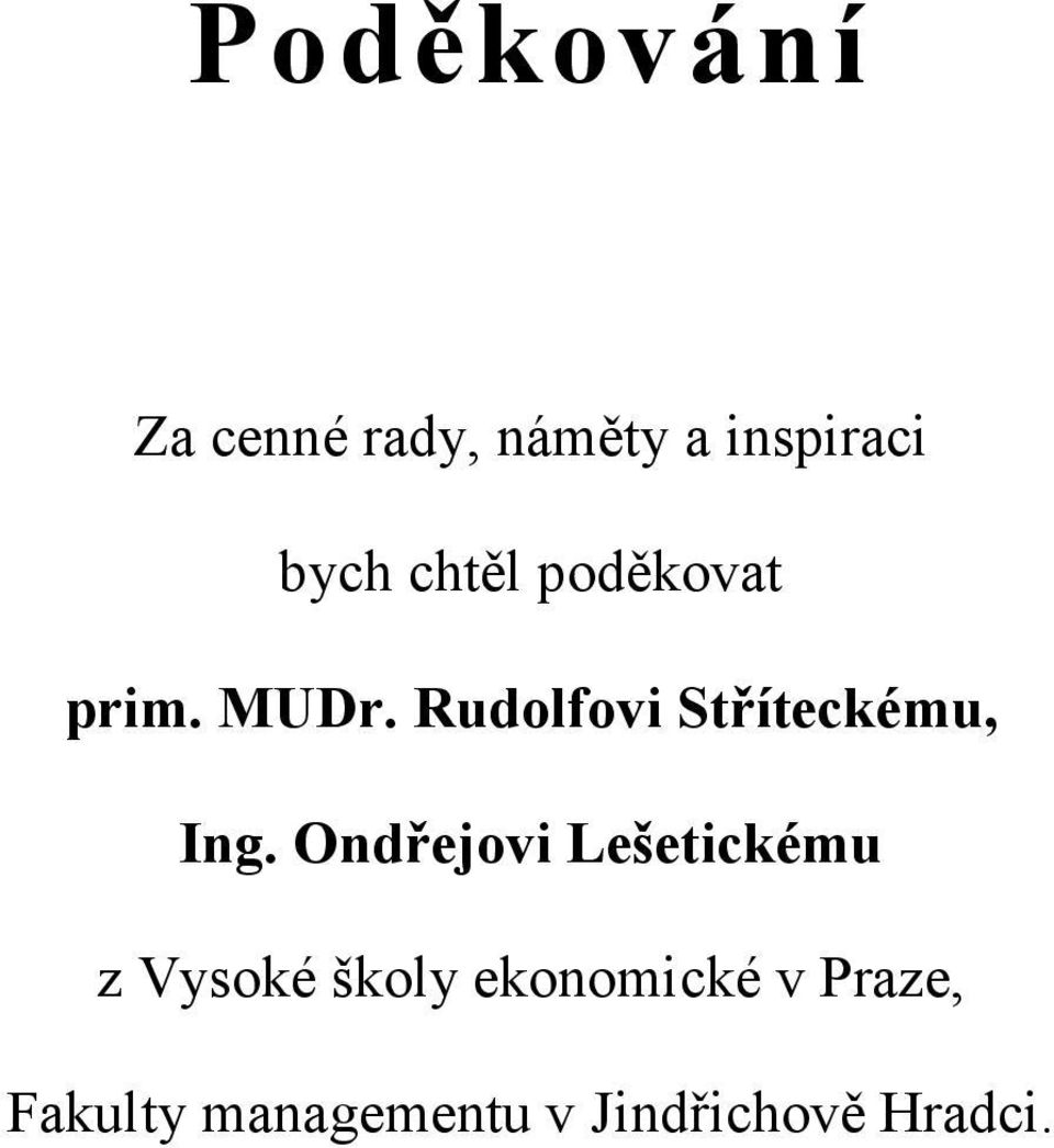 Rudolfovi Stříteckému, Ing.