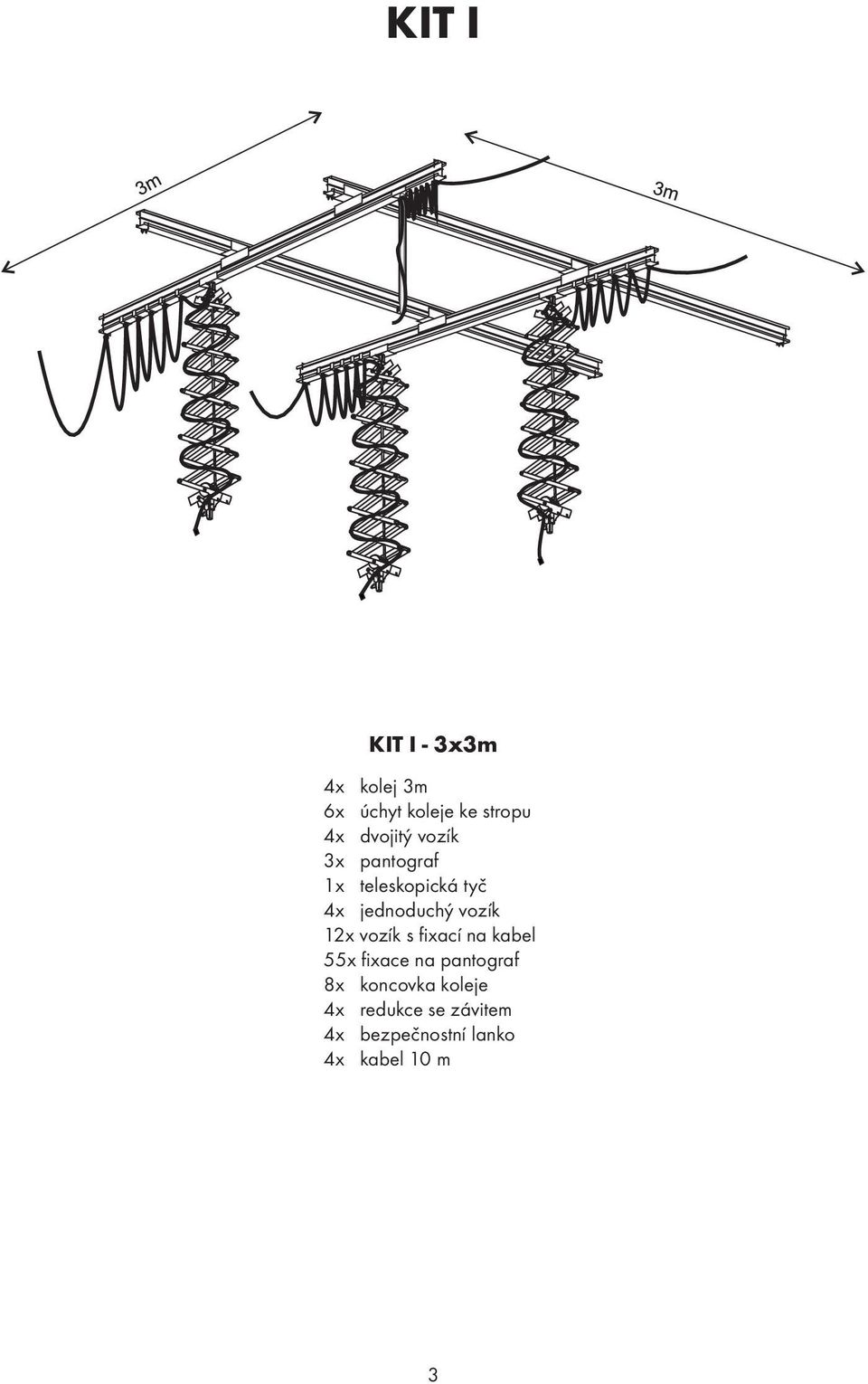 vozík 12x vozík s fixací na kabel 55x fixace na pantograf 8x