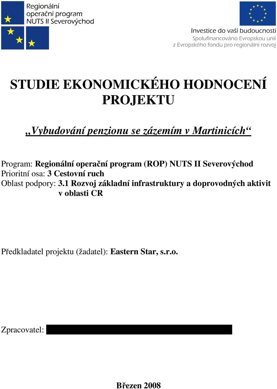 1 Rozvoj základní infrastruktury a doprovodných aktivit v oblasti CR Předkladatel