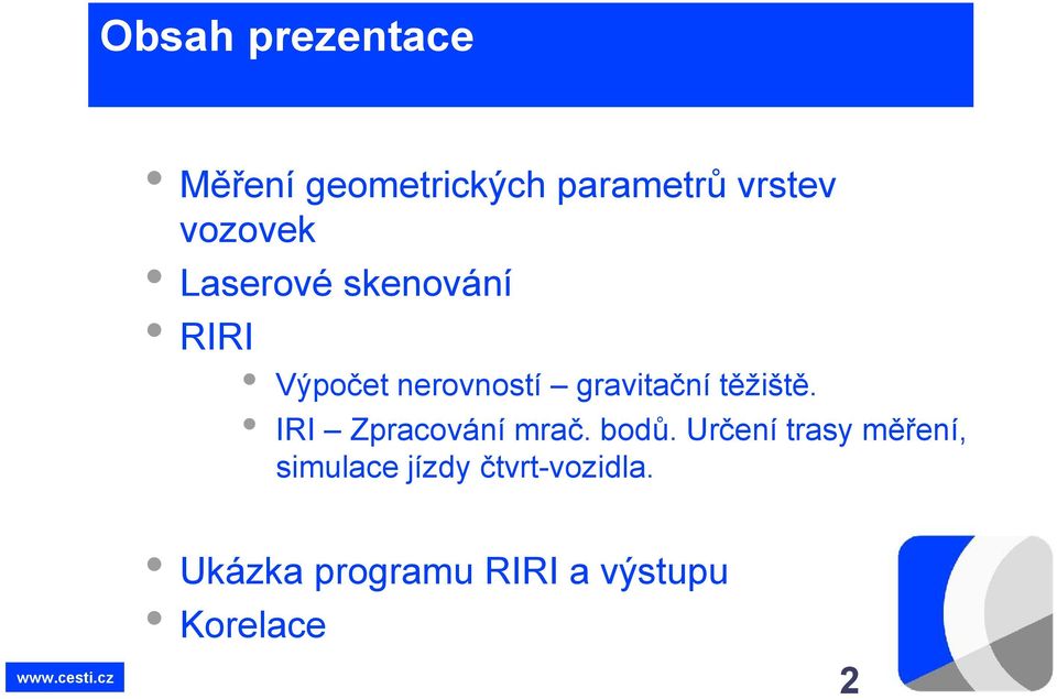 těžiště. IRI Zpracování mrač. bodů.