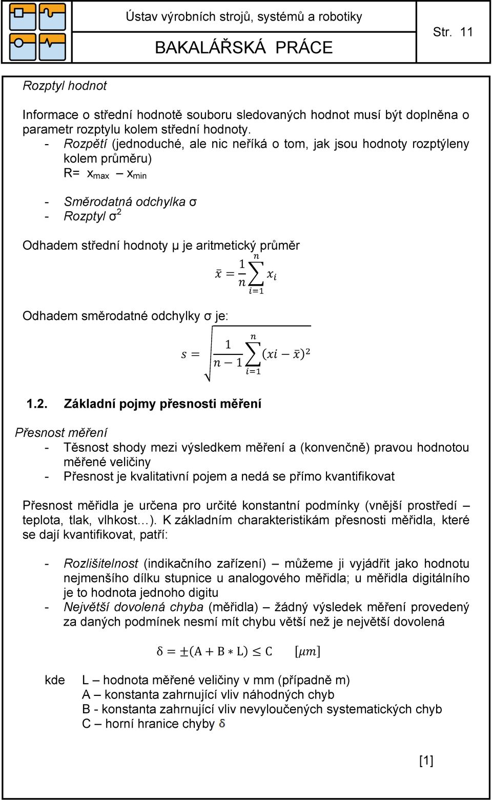 směrodatné odchylky σ je: 1.2.