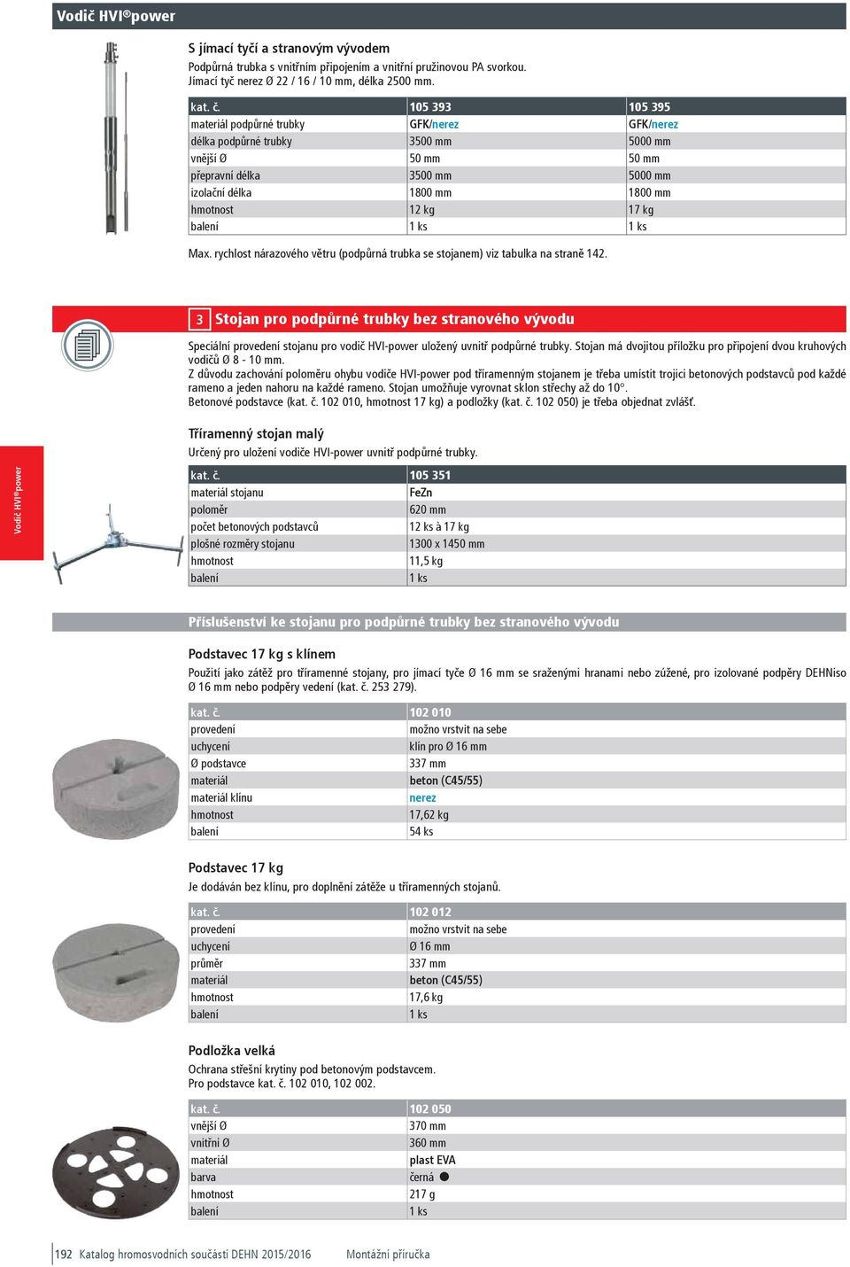 1,80 10 01 BES 17KG KT16 D7 10 01 016105089 1-1-1 17,6 kg 1 Stk. 1,0 10 050 ULP KS D70 SW 10 050 01605996 1-1-1 17 g 1 Stk.