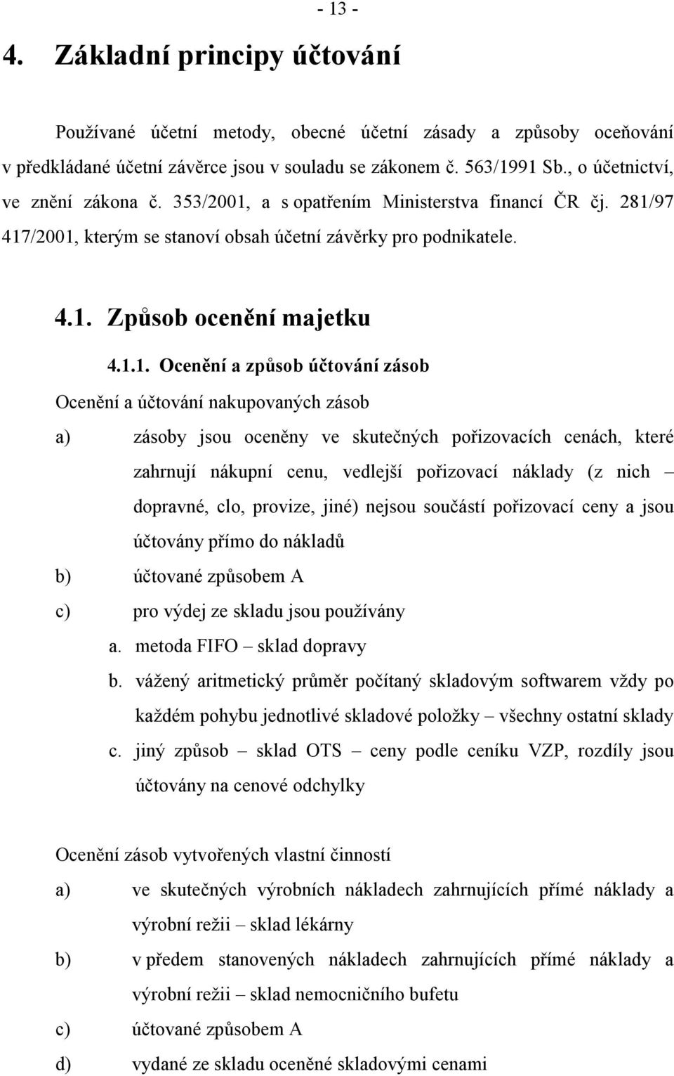 a s opatřením Ministerstva financí ČR čj. 281/