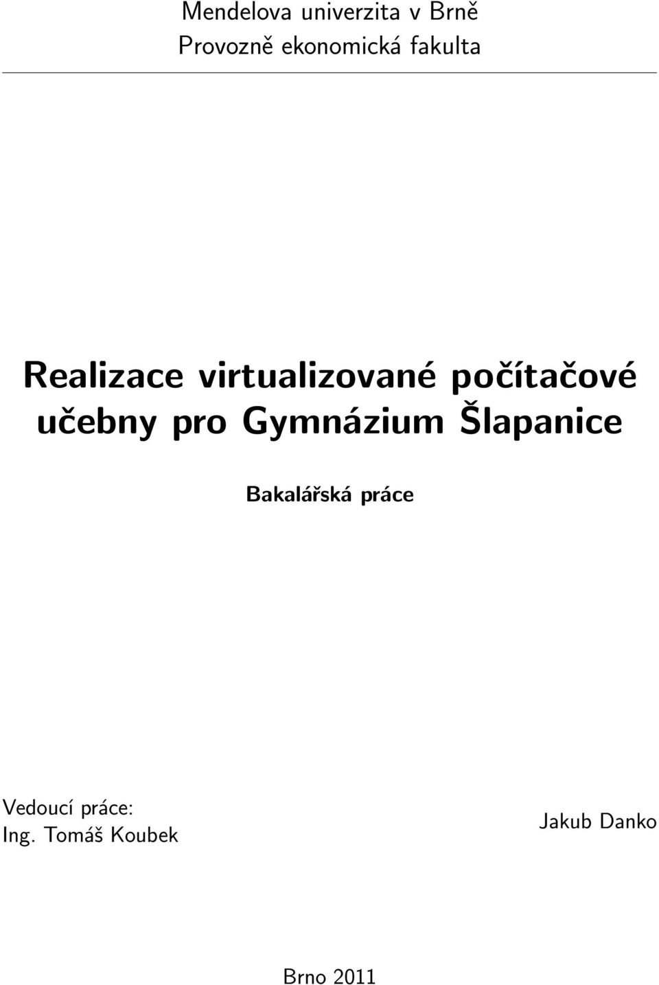 učebny pro Gymnázium Šlapanice Bakalářská práce