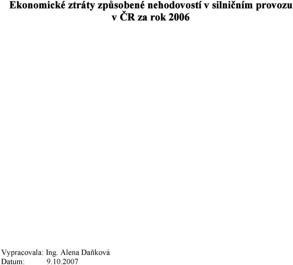 v ČR za rok 2006 Vypracovala: