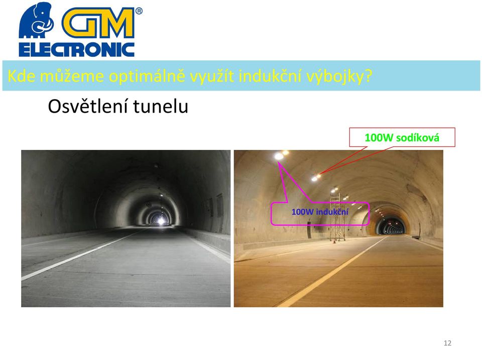 OsvětlenÅ tunelu 100W