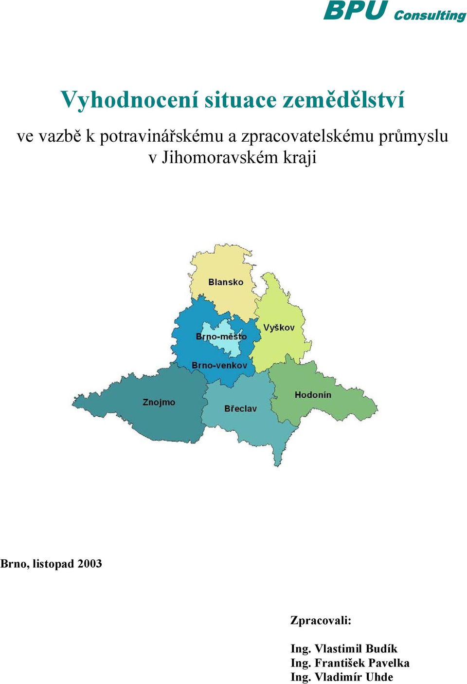 Jihomoravském kraji Brno, listopad 2003