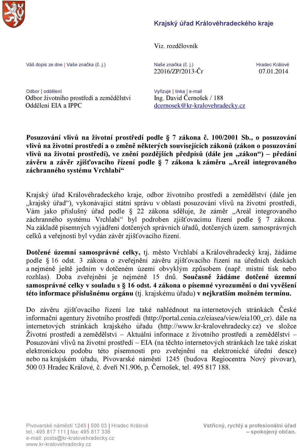 cz Posuzování vlivů na životní prostředí podle 7 zákona č. 100/2001 Sb.