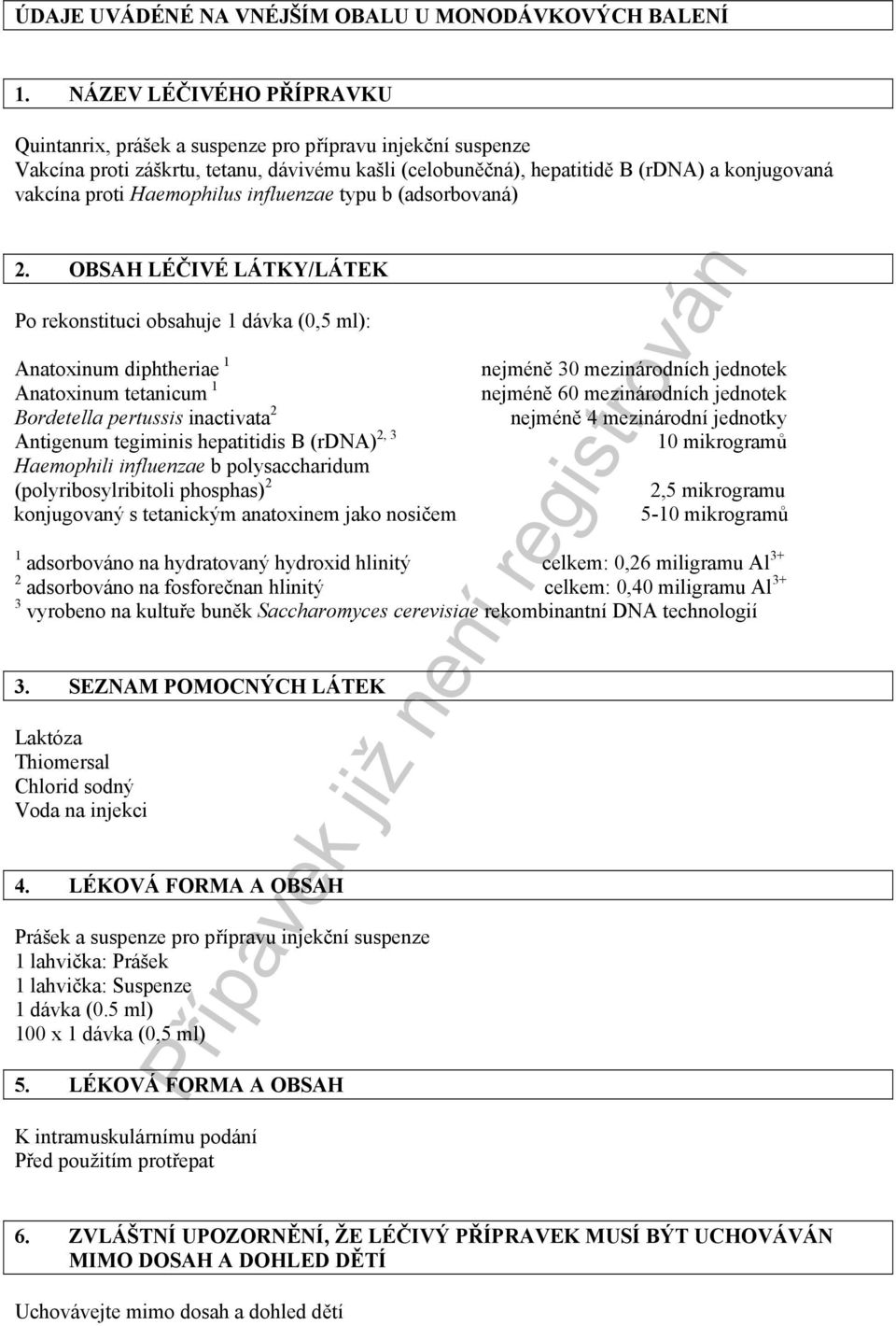 Haemophilus influenzae typu b (adsorbovaná) 2.