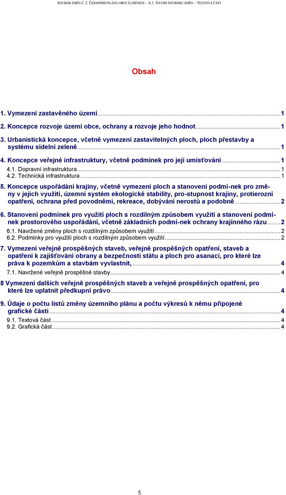 .. 1 4.2. Technická infrastruktura... 1 5.