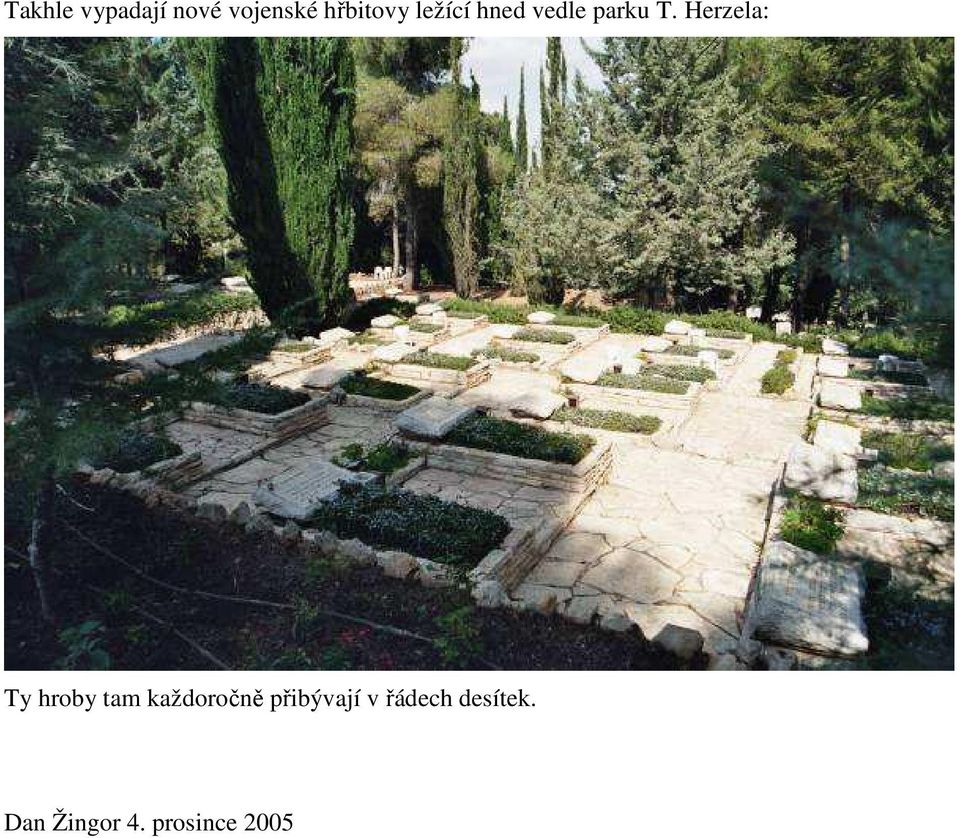 Herzela: Ty hroby tam každoročně