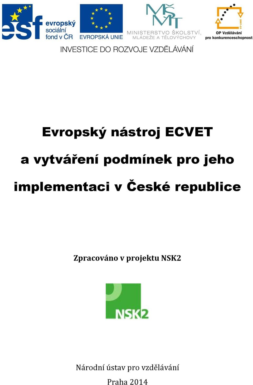 České republice Zpracováno v projektu