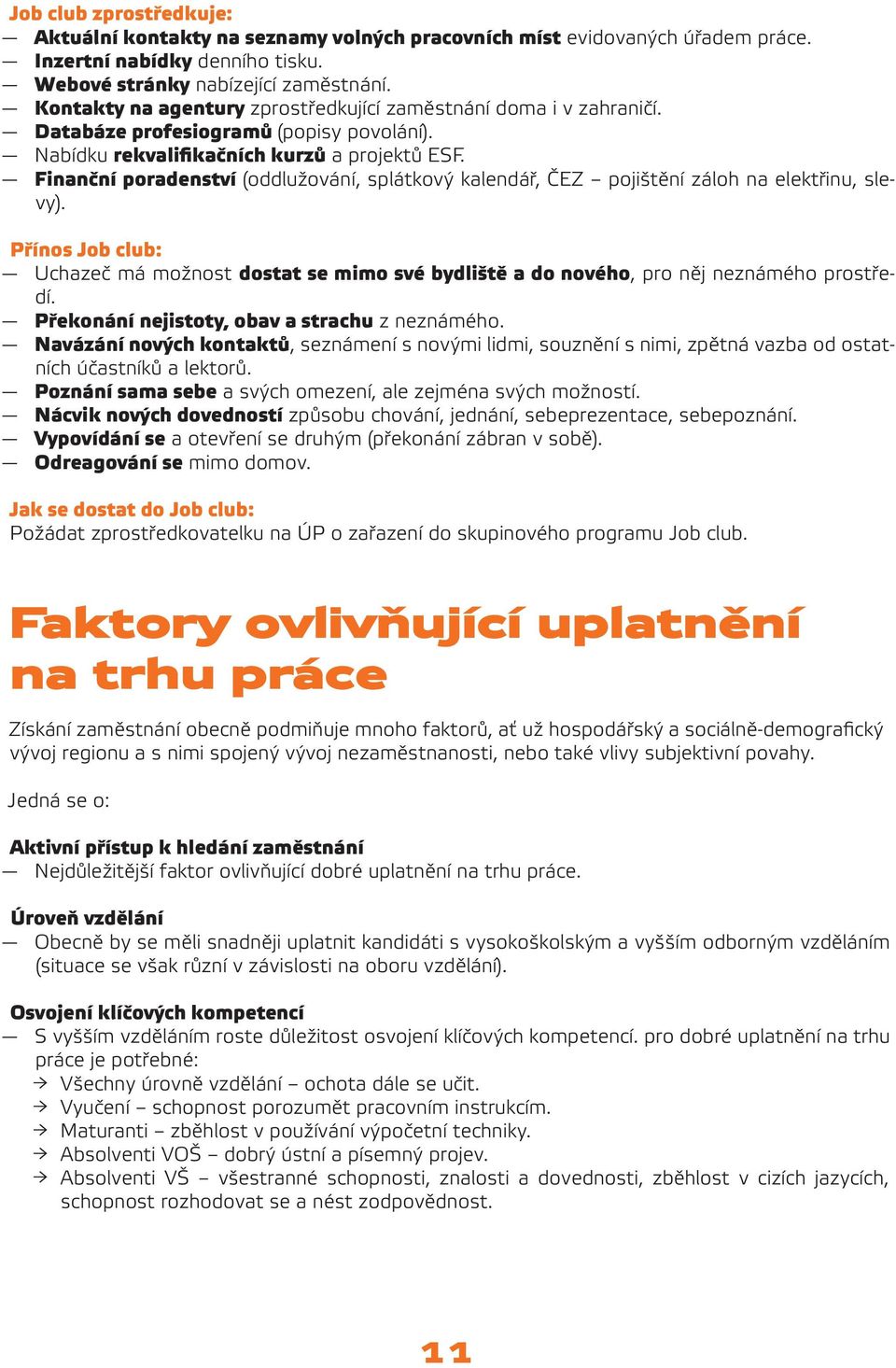 Finanční poradenství (oddlužování, splátkový kalendář, ČEZ pojištění záloh na elektřinu, slevy).