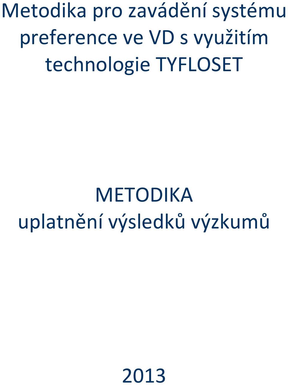 technologie TYFLOSET METODIKA