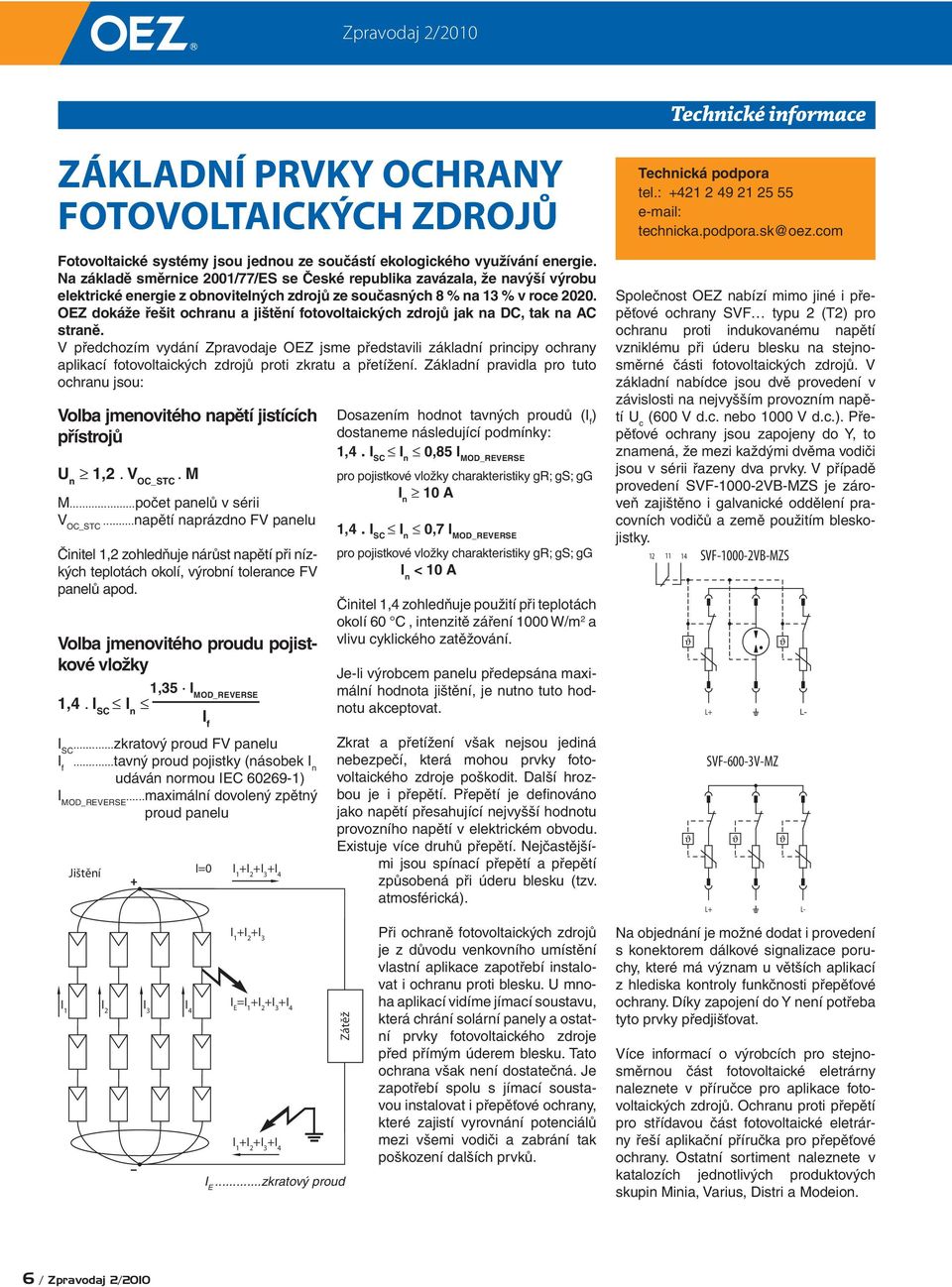 OEZ dokáže řešit ochranu a jištění fotovoltaických zdrojů jak na DC, tak na AC straně.