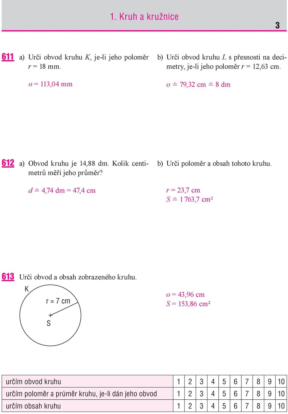 Kolik centimetrů měří jeho průměr? d 4,74 dm = 47,4 cm b) Urči poloměr a obsah tohoto kruhu.