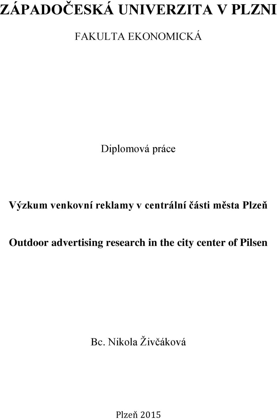 části města Plzeň Outdoor advertising research in