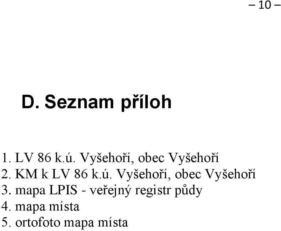 Vyšehoří, obec Vyšehoří 3.