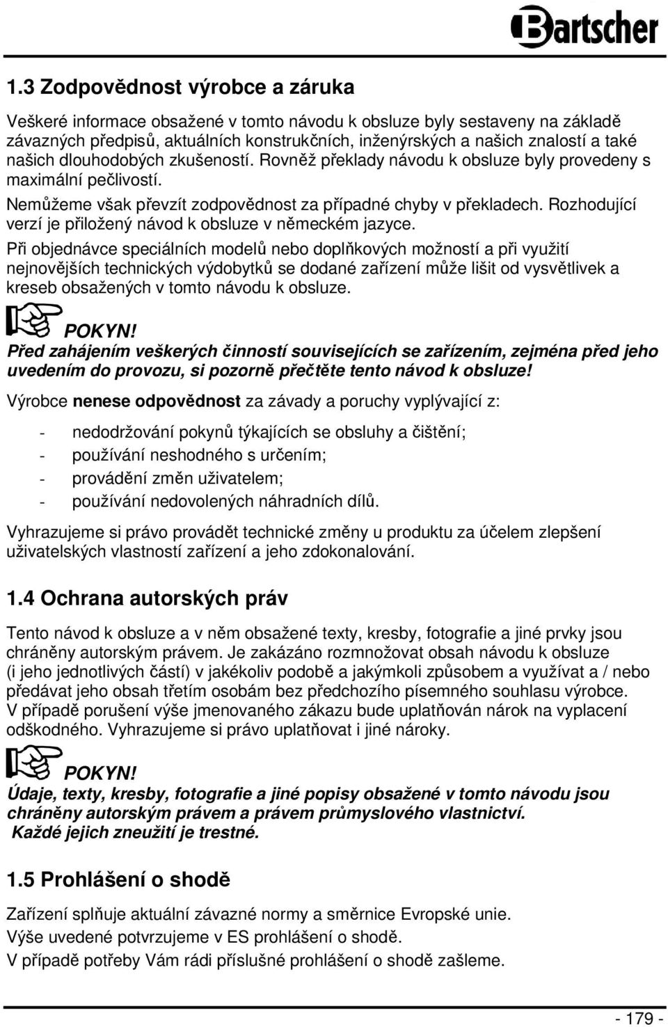 Rozhodující verzí je přiložený návod k obsluze v německém jazyce.