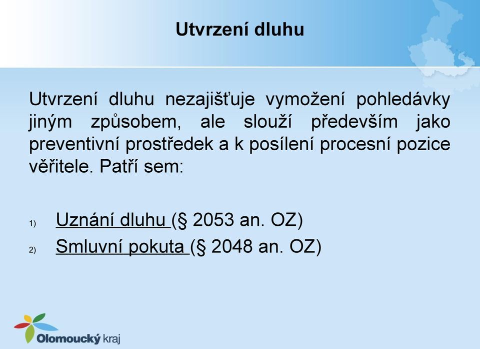 preventivní prostředek a k posílení procesní pozice