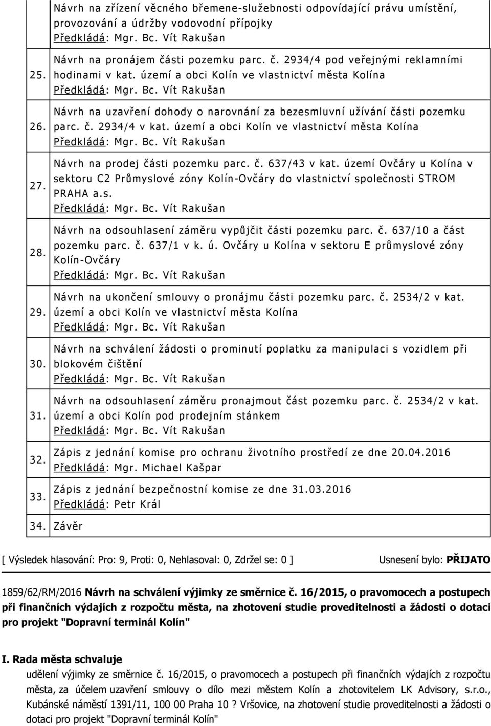 území a obci Kolín ve vlastnictví města Kolína Návrh na prodej části pozemku parc. č. 637/43 v kat.