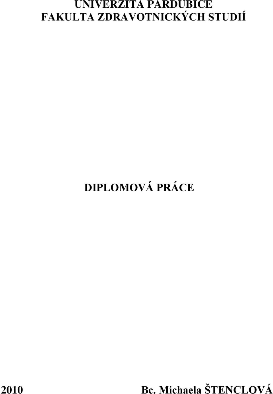 STUDIÍ DIPLOMOVÁ PRÁCE