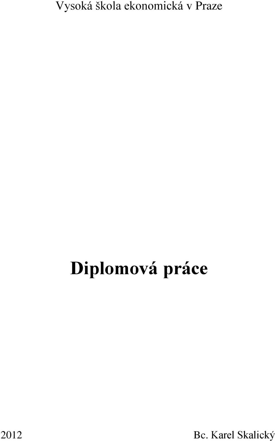 Praze Diplomová