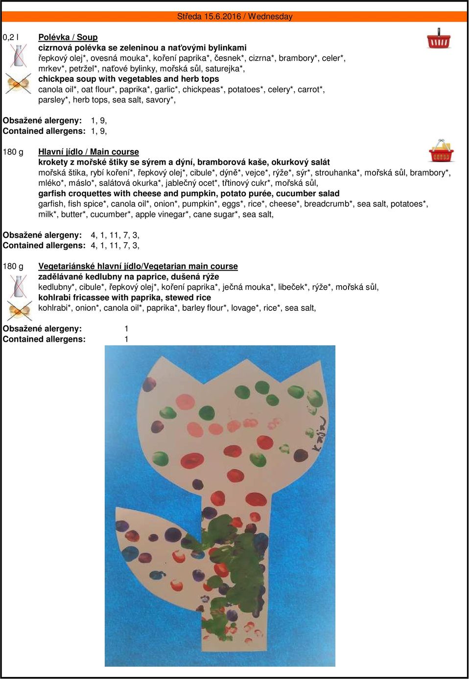 alergeny: 1, 9, Contained allergens: 1, 9, krokety z mořské štiky se sýrem a dýní, bramborová kaše, okurkový salát mořská štika, rybí koření*, řepkový olej*, cibule*, dýně*, vejce*, rýže*, sýr*,