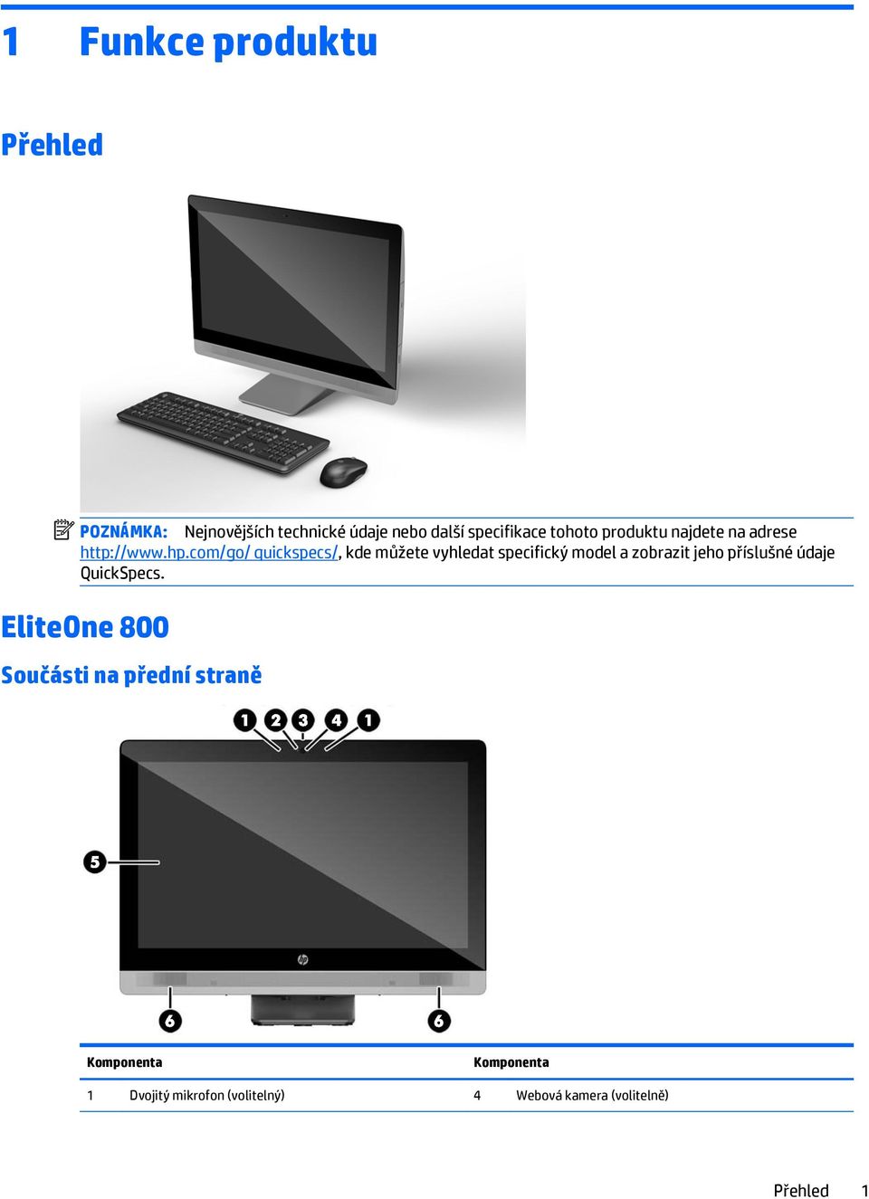 com/go/ quickspecs/, kde můžete vyhledat specifický model a zobrazit jeho příslušné údaje