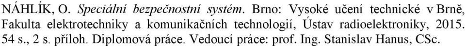 a komunikačních technologií, Ústav radioelektroniky, 2015.