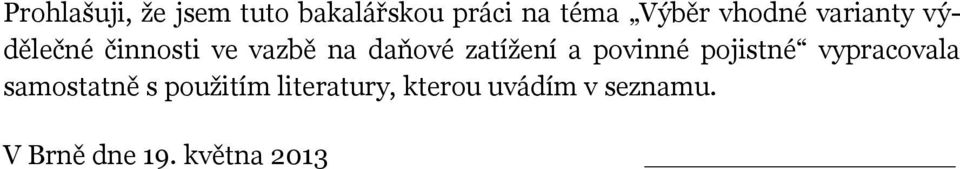 zatížení a povinné pojistné vypracovala samostatně s