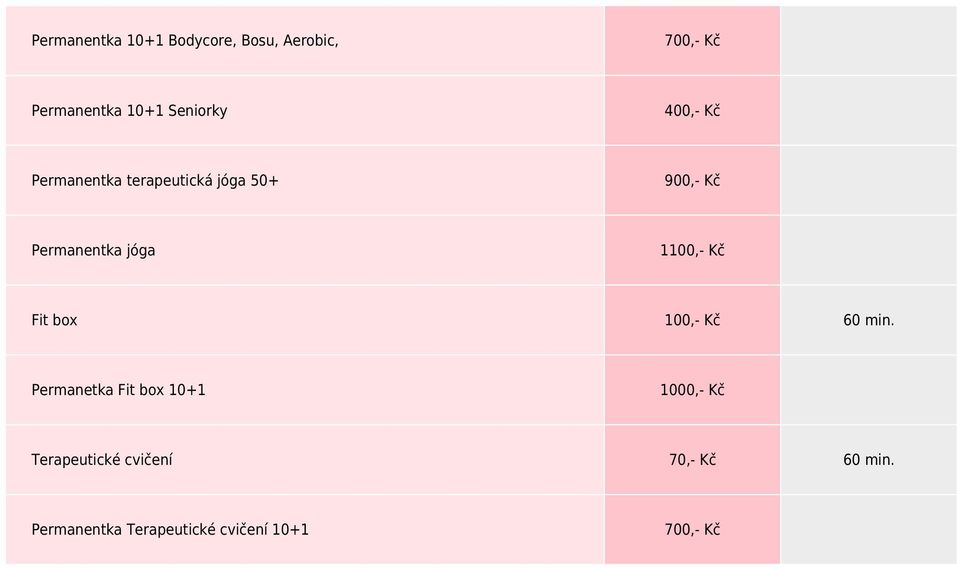 jóga 1100,- Kč Fit box 100,- Kč 60 min.
