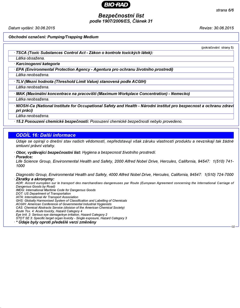 pracovišti (Maximum Workplace Concentration) - Nemecko) (pokračování strany 5) NIOSH-Ca (National Institute for Occupational Safety and Health - Národní institut pro bezpecnost a ochranu zdraví pri