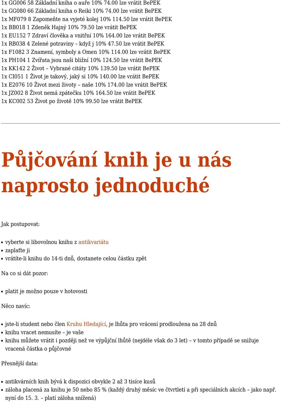 50 lze vrátit BePEK 1x F1082 3 Znamení, symboly a Omen 10% 114.00 lze vrátit BePEK 1x PH104 1 Zvířata jsou naši bližní 10% 124.50 lze vrátit BePEK 1x KK142 2 Život Vybrané citáty 10% 139.