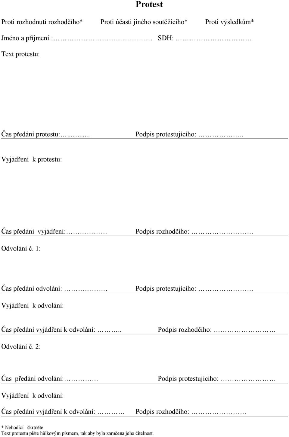 Podpis protestujícího: Vyjádření k odvolání: Čas předání vyjádření k odvolání:.. Podpis rozhodčího: Odvolání č.