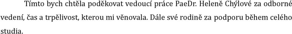 Heleně Chýlové za odborné vedení, čas a