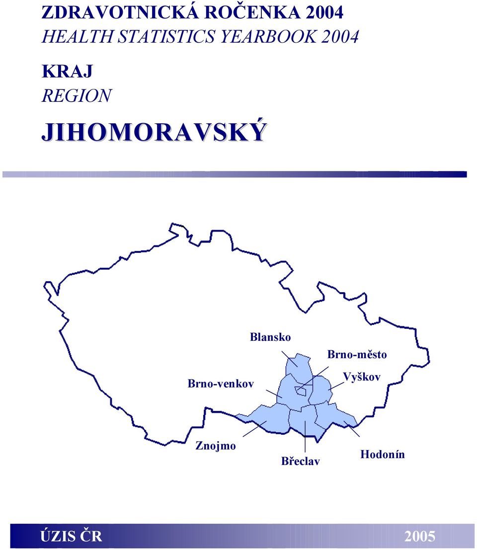 JIHOMORAVSKÝ Brno-venkov Blansko