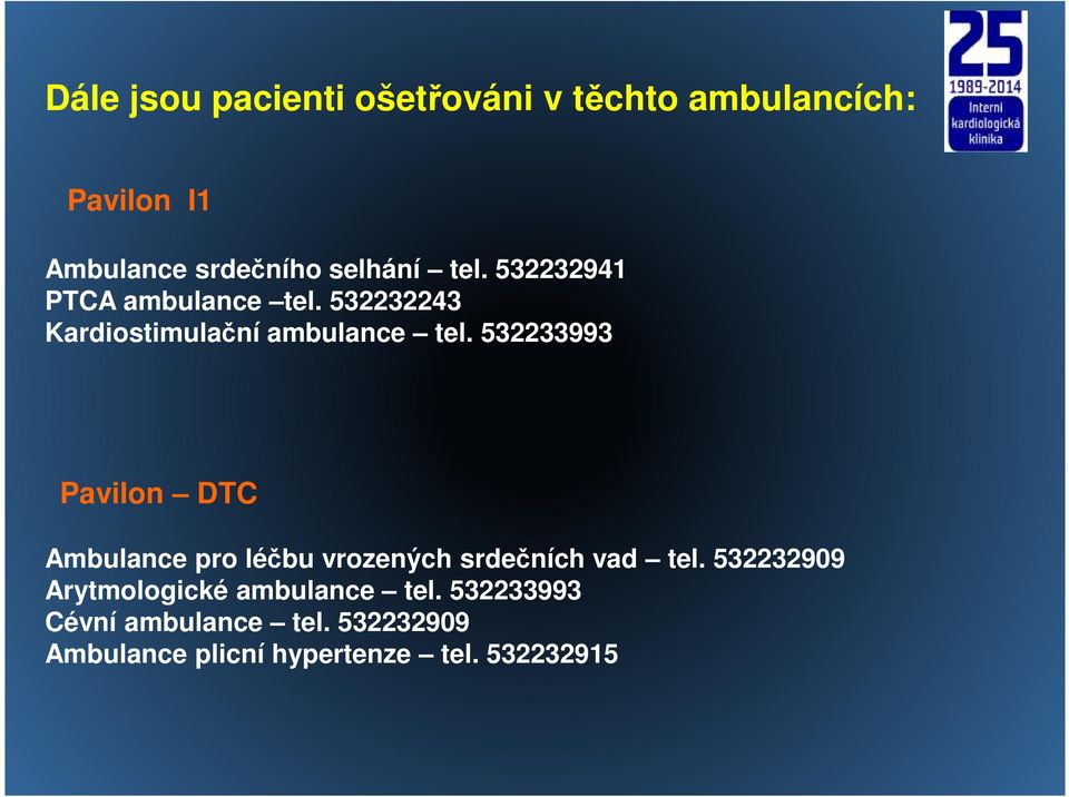 532233993 Pavilon DTC Ambulance pro léčbu vrozených srdečních vad tel.