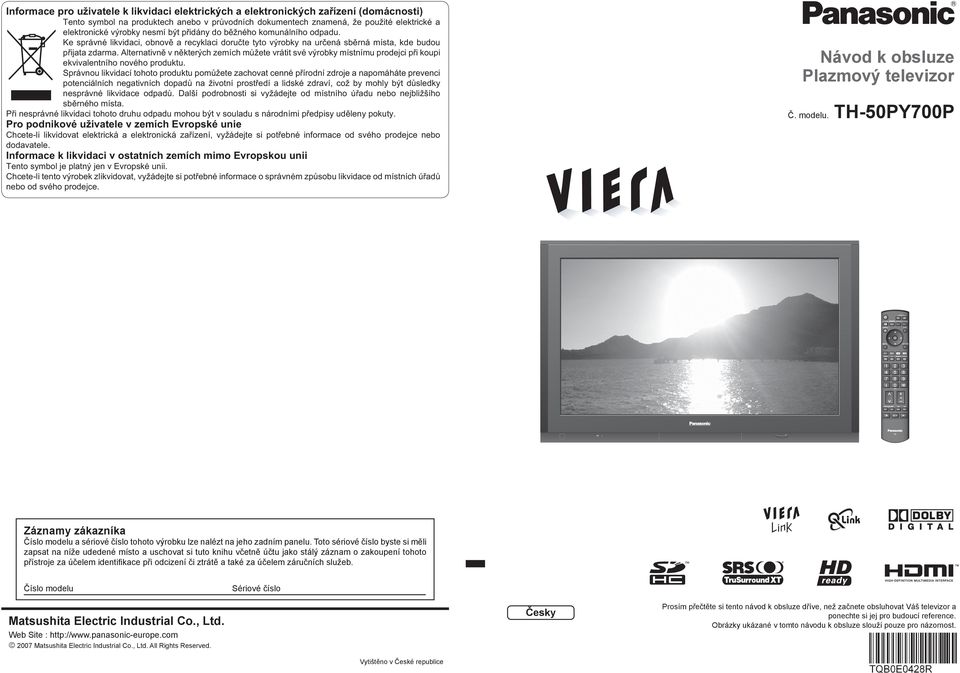 Alternativně v některých zemích můžete vrátit své výrobky místnímu prodejci při koupi ekvivalentního nového produktu.
